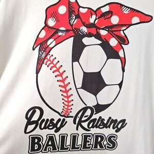 BUSY RAISING BALLERS SHIRT-SOCCER/BASEBALL- XXL